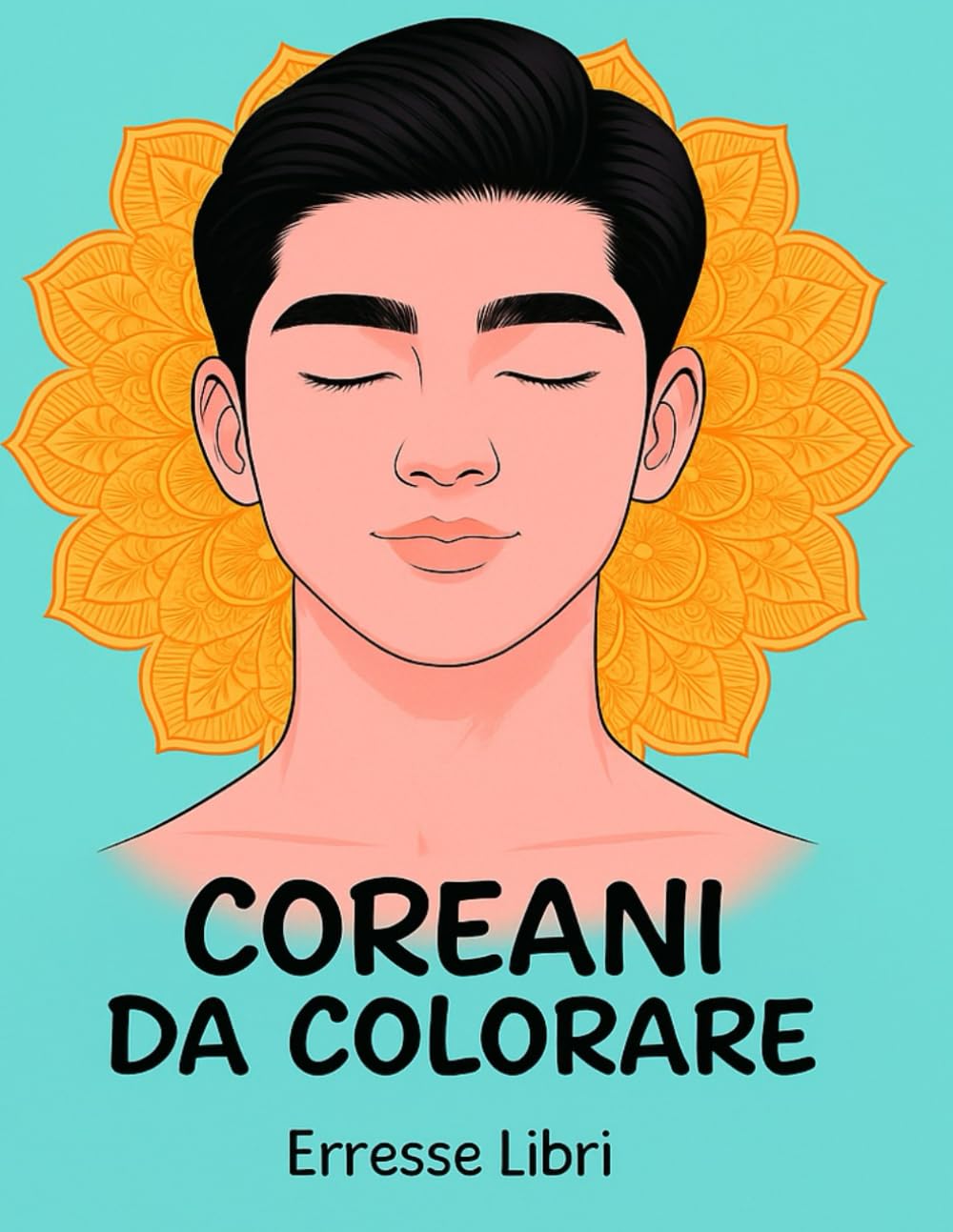 COREANI DA COLORARE: Ragazzi perfetti da colorare senza stress! Disegni da colorare con mandala.
