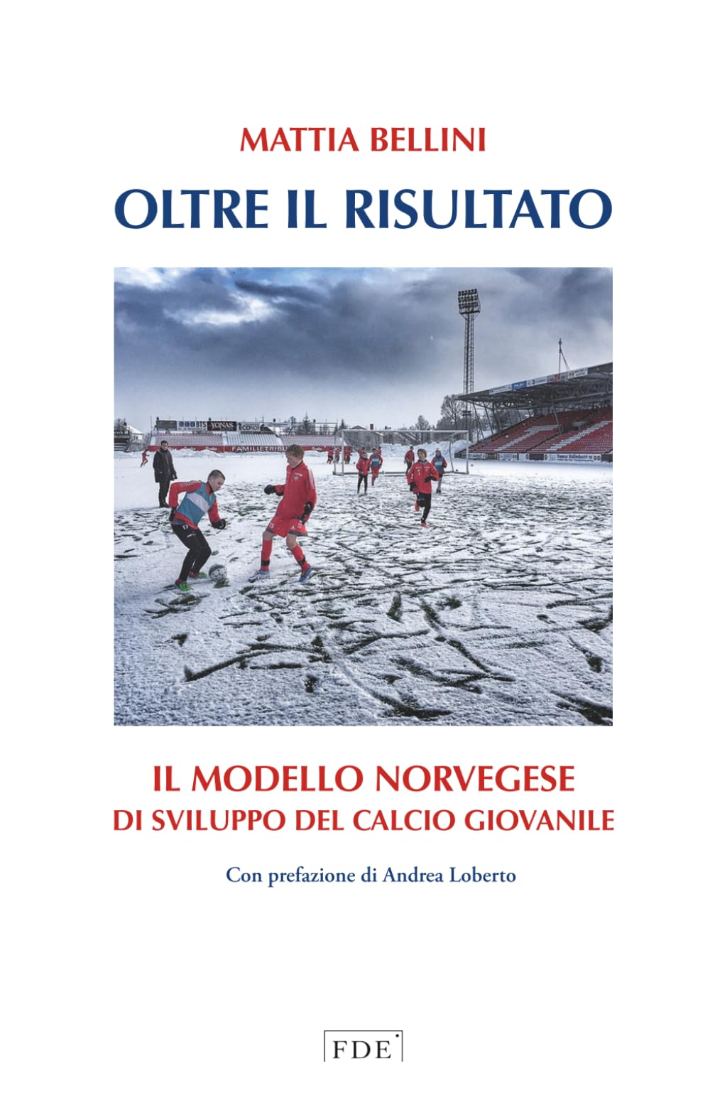 Oltre il risultato: Il modello norvegese di sviluppo del calcio giovanile