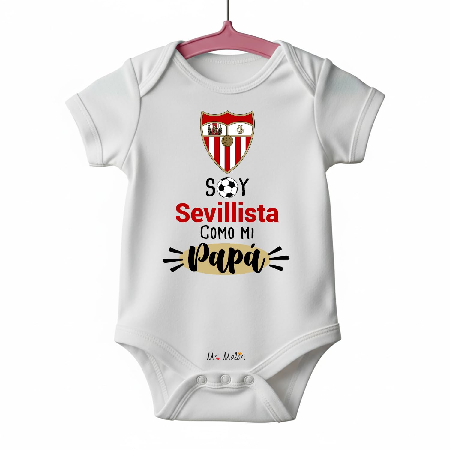 BODY FUTBOL BEBE SEVILLA : SOY SEVILLISTA COMO MI PAPÁ