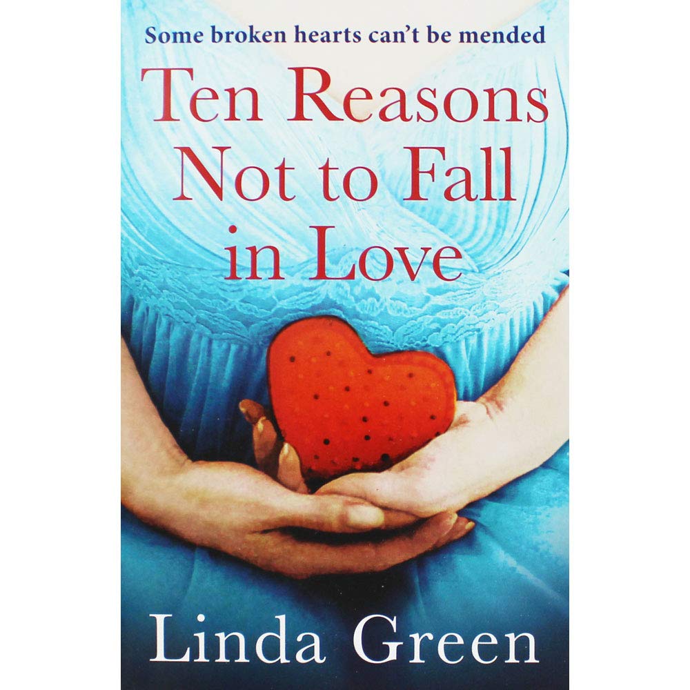 Linda Green Ten Reasons Not to Fall in Love