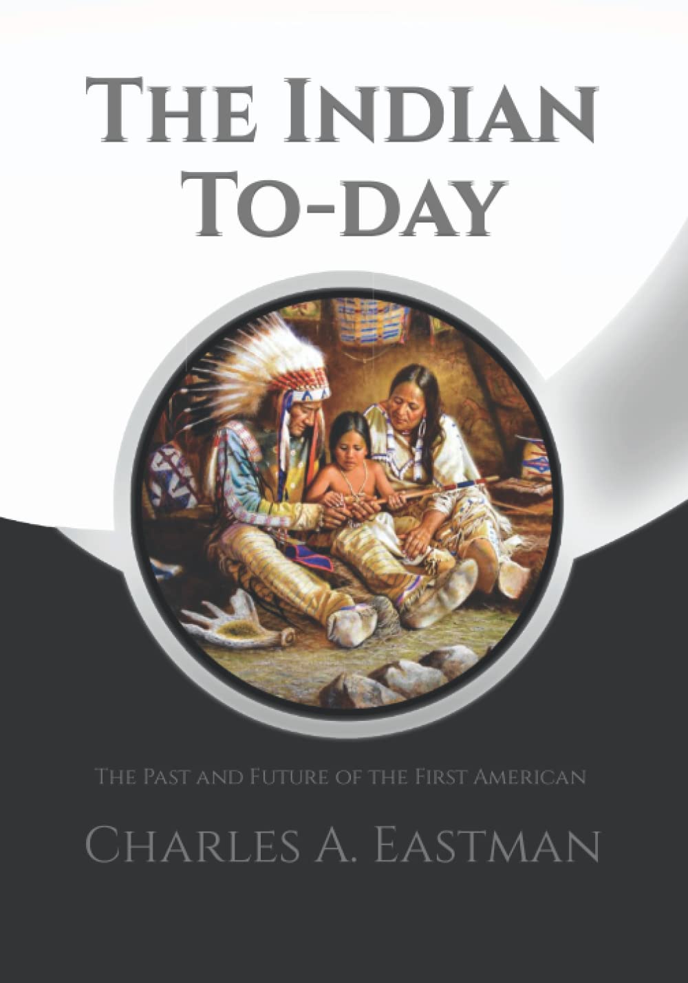 The Indian To-day: The Past and Future of the First American + Note Pages