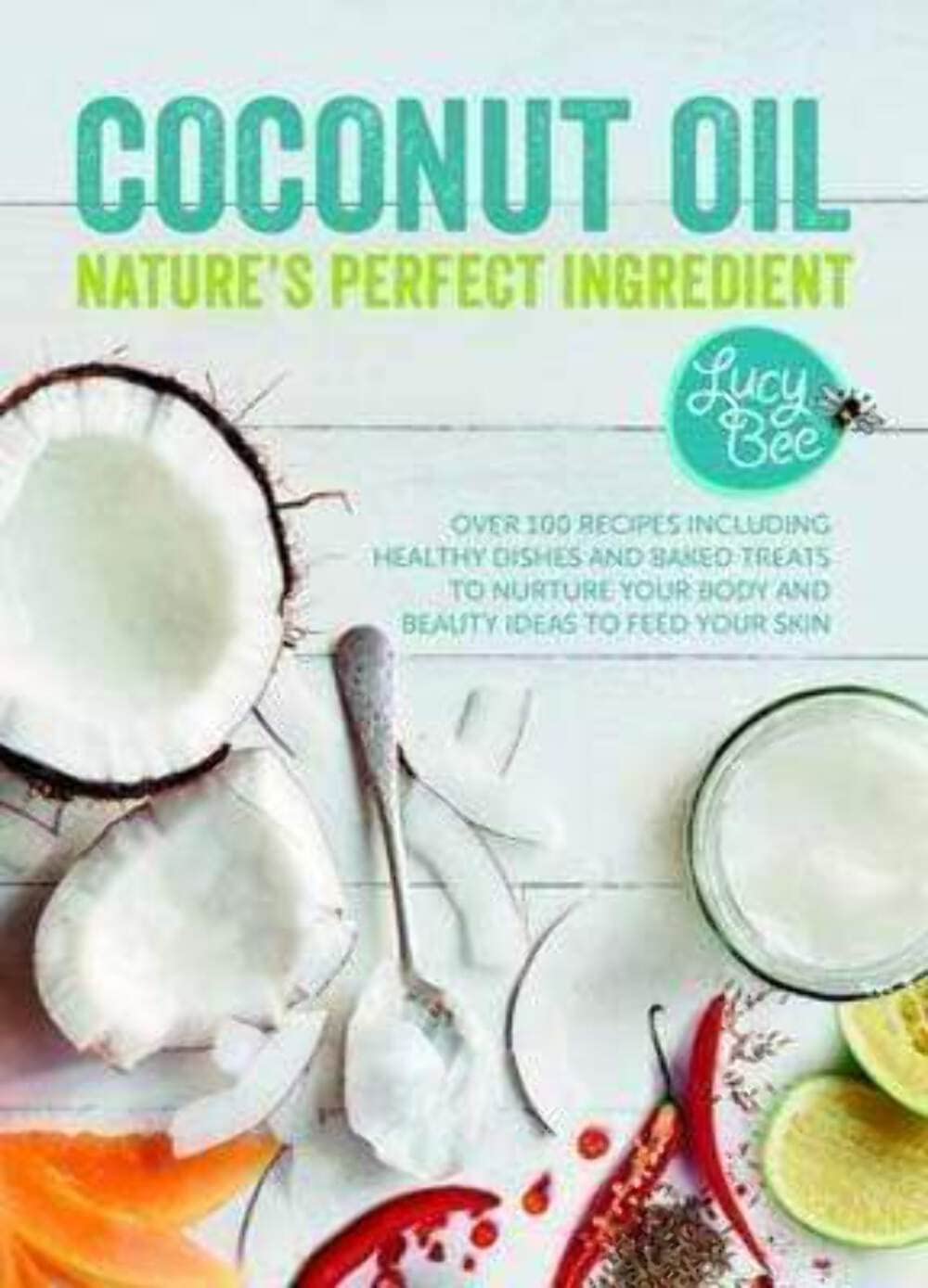 Coconut Oil - Nature's Perfect Ingredient