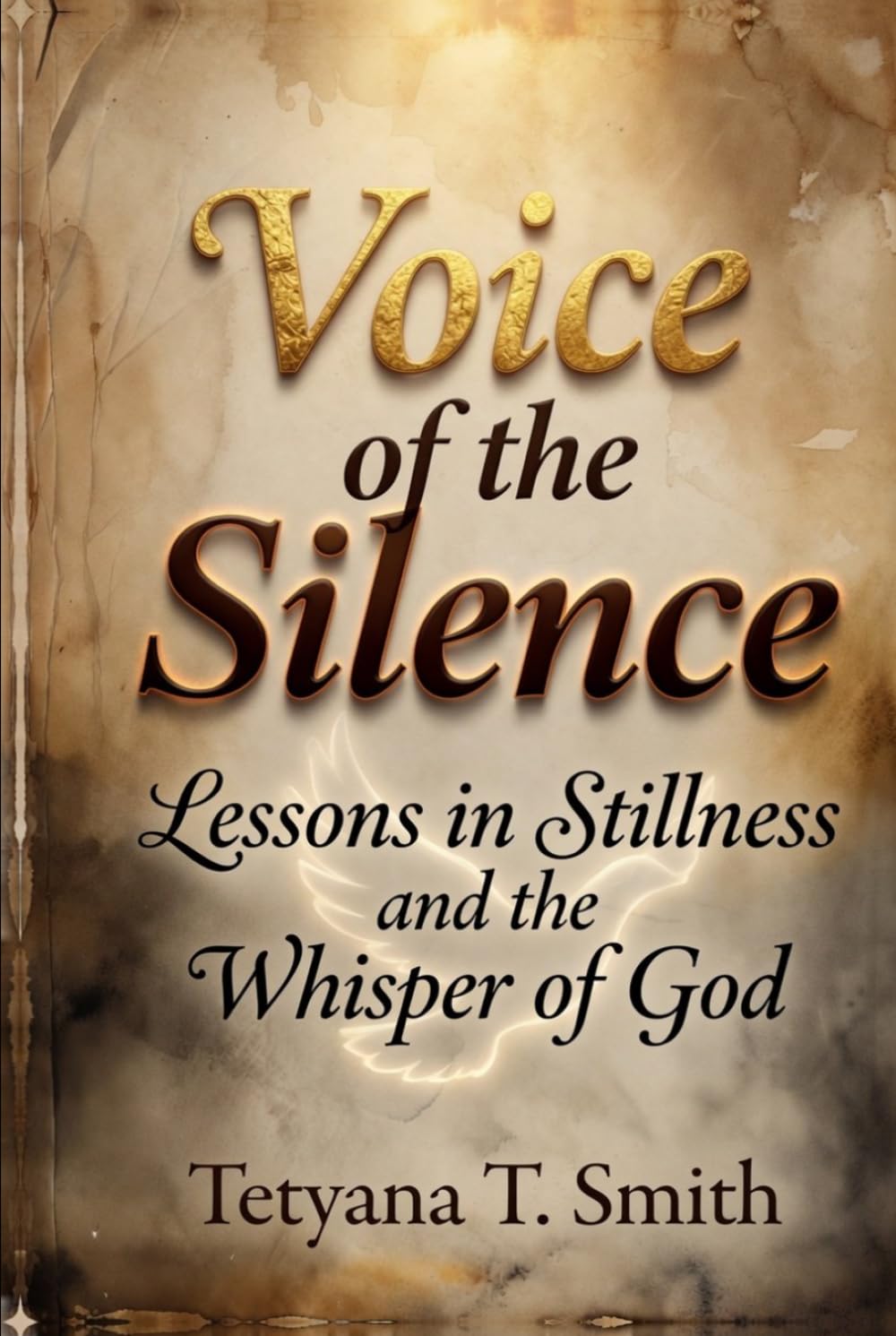 Voice of the Silence: Lessons in Stillness and the Whisper of God