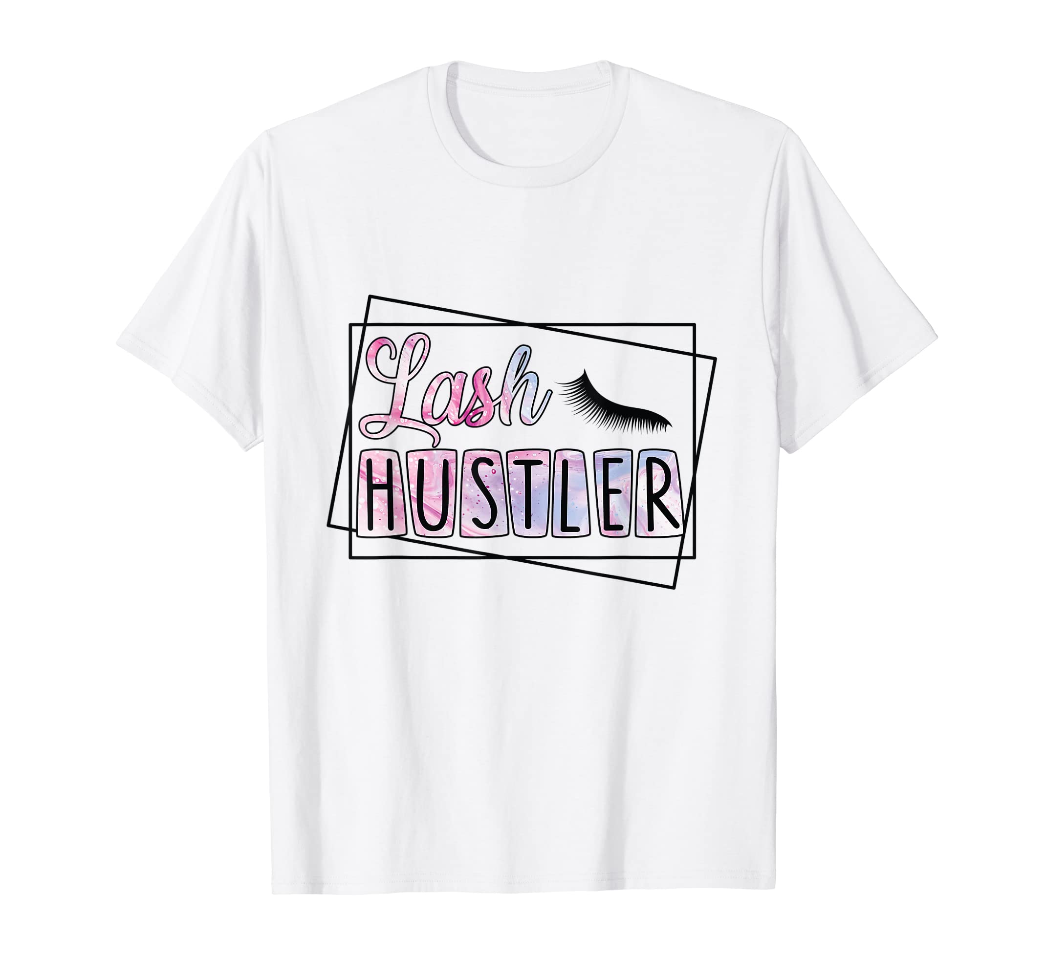 Lash Hustler Lash Technicians & Eyelash ArtistsLash Hustler Lash Artist Lash Tech Lash Hustler T-Shirt