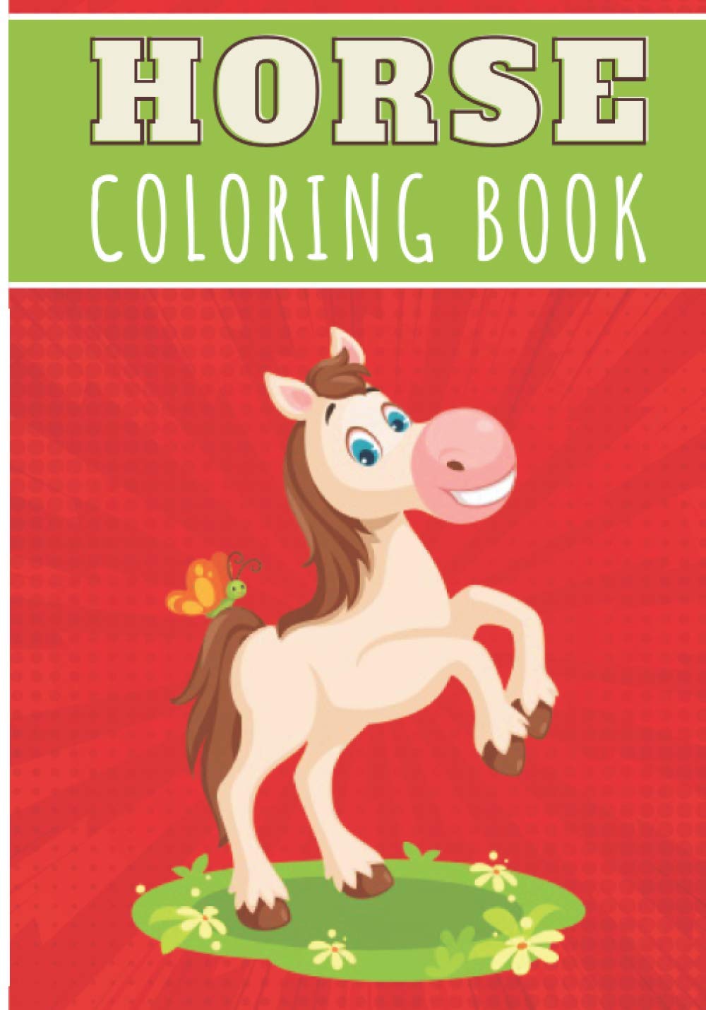 Horse Coloring Book: For Kids and Toddlers | 30 Unique Pages to Color on Cute Horses, Pony Art, Stable Designs, Ponies Pattern | Perfect for Preschool Activity | Creative and Relaxation at home.