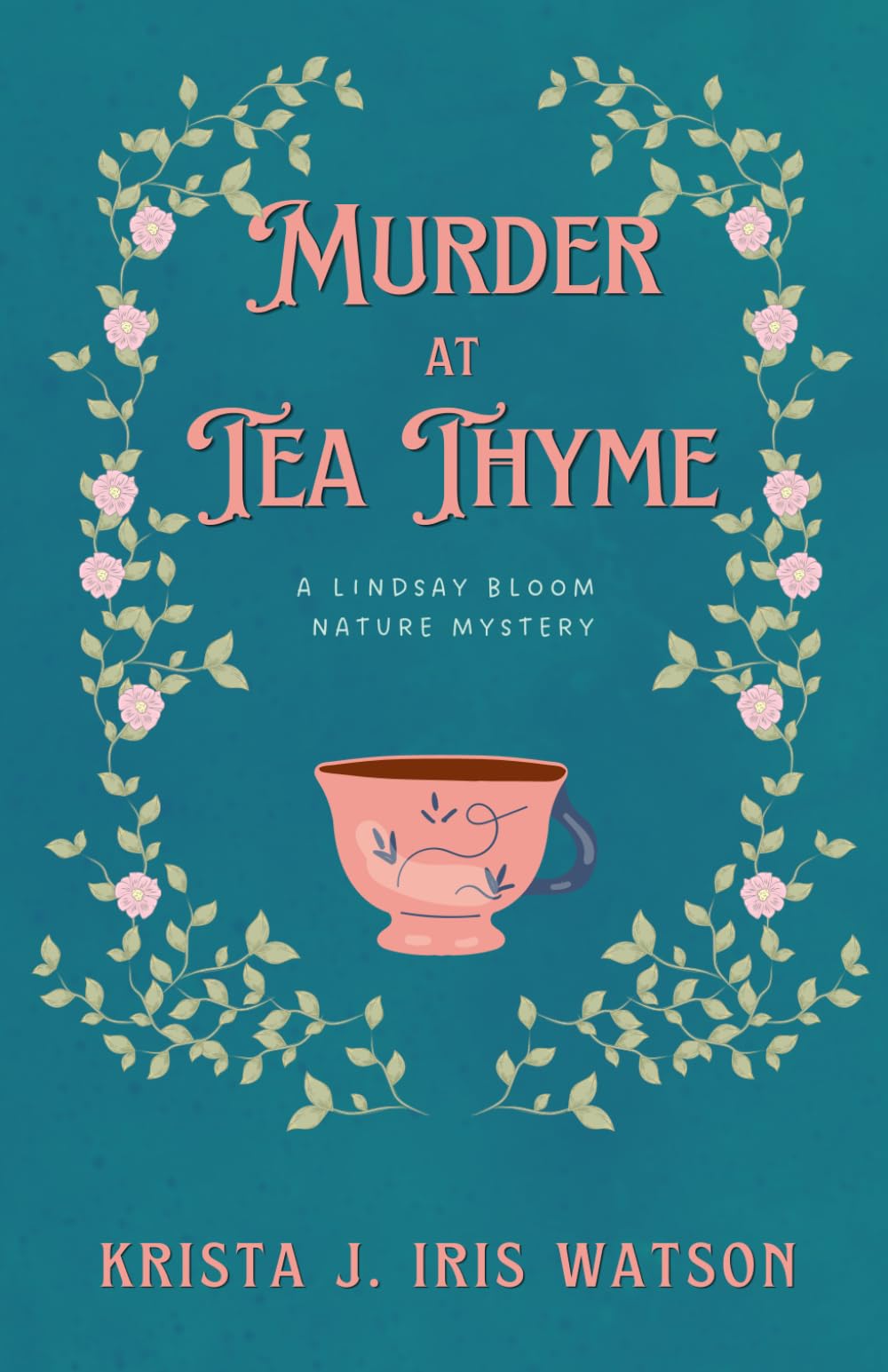 Murder at Tea Thyme (Lindsay Bloom Nature Mystery Series)