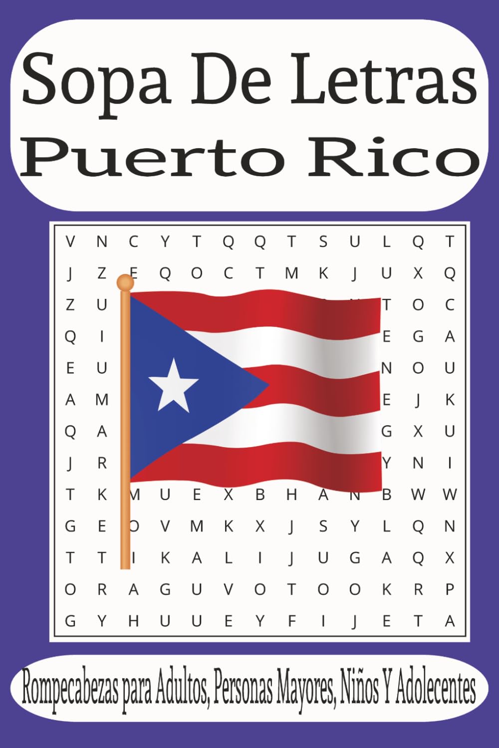Sopa de Letras Puerto Rico: 50+Juegos de Rompecabezas de Puerto Rico. Libro de actividades rompecabezas para Niños, Adultos y personas Mayores, (Spanish Edition)