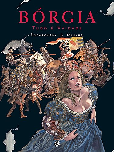 Bórgia. Tudo e Vaidade - Volume 4