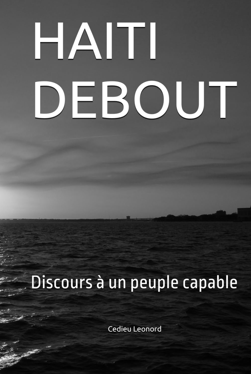HAITI DEBOUT: Discours à un peuple capable