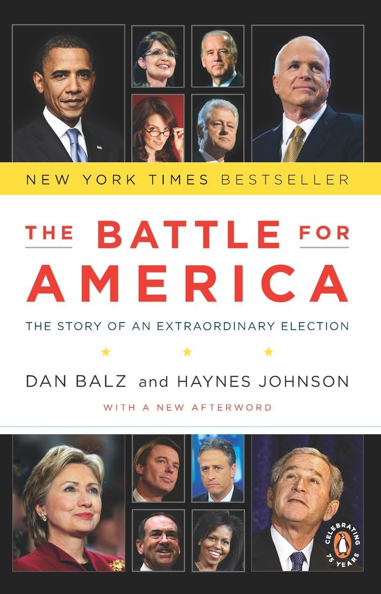 The Battle for America The Story of an Extraordinary Election Balz