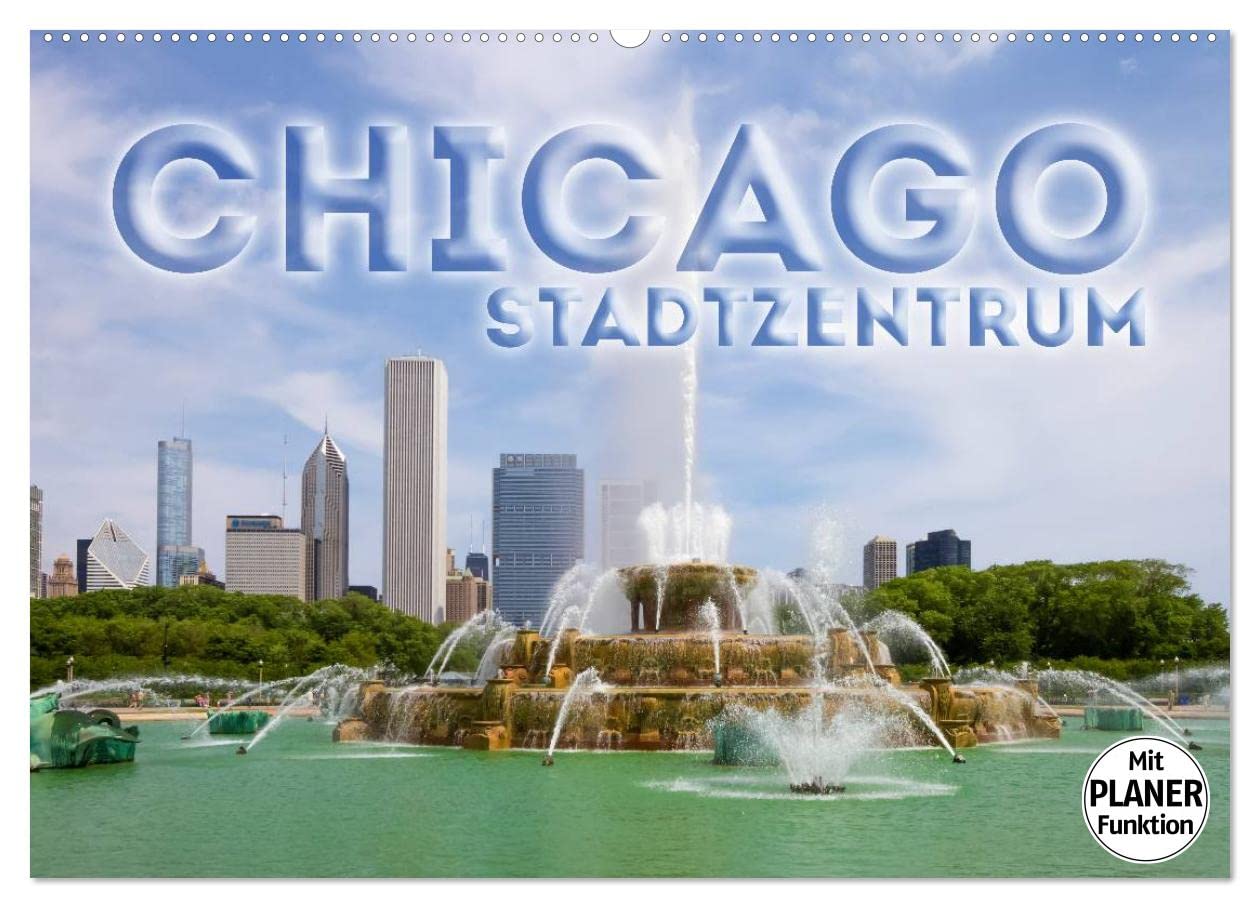 CHICAGO Stadtzentrum (Wandkalender 2026 DIN A2 quer), CALVENDO Monatskalender: Die markante US-Metropole
