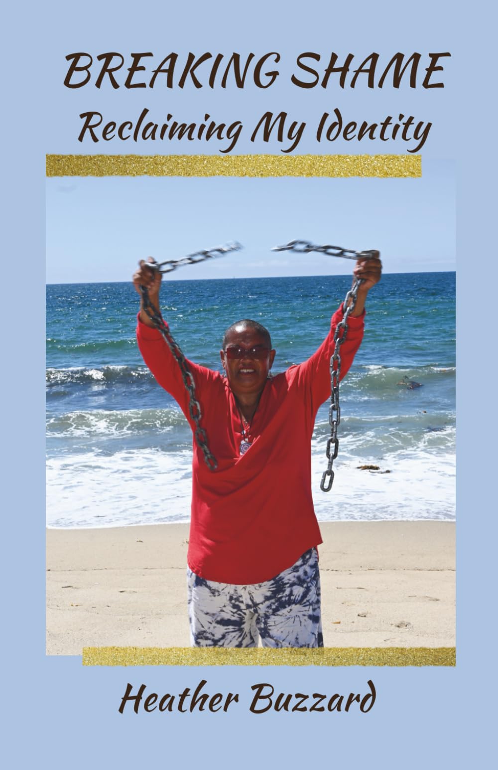 Breaking Shame: Reclaiming My Identity
