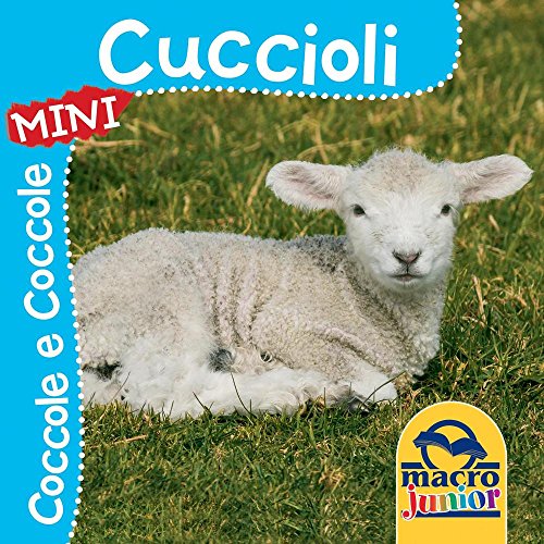  Cuccioli. Coccole e coccole mini. Ediz. illustrata
