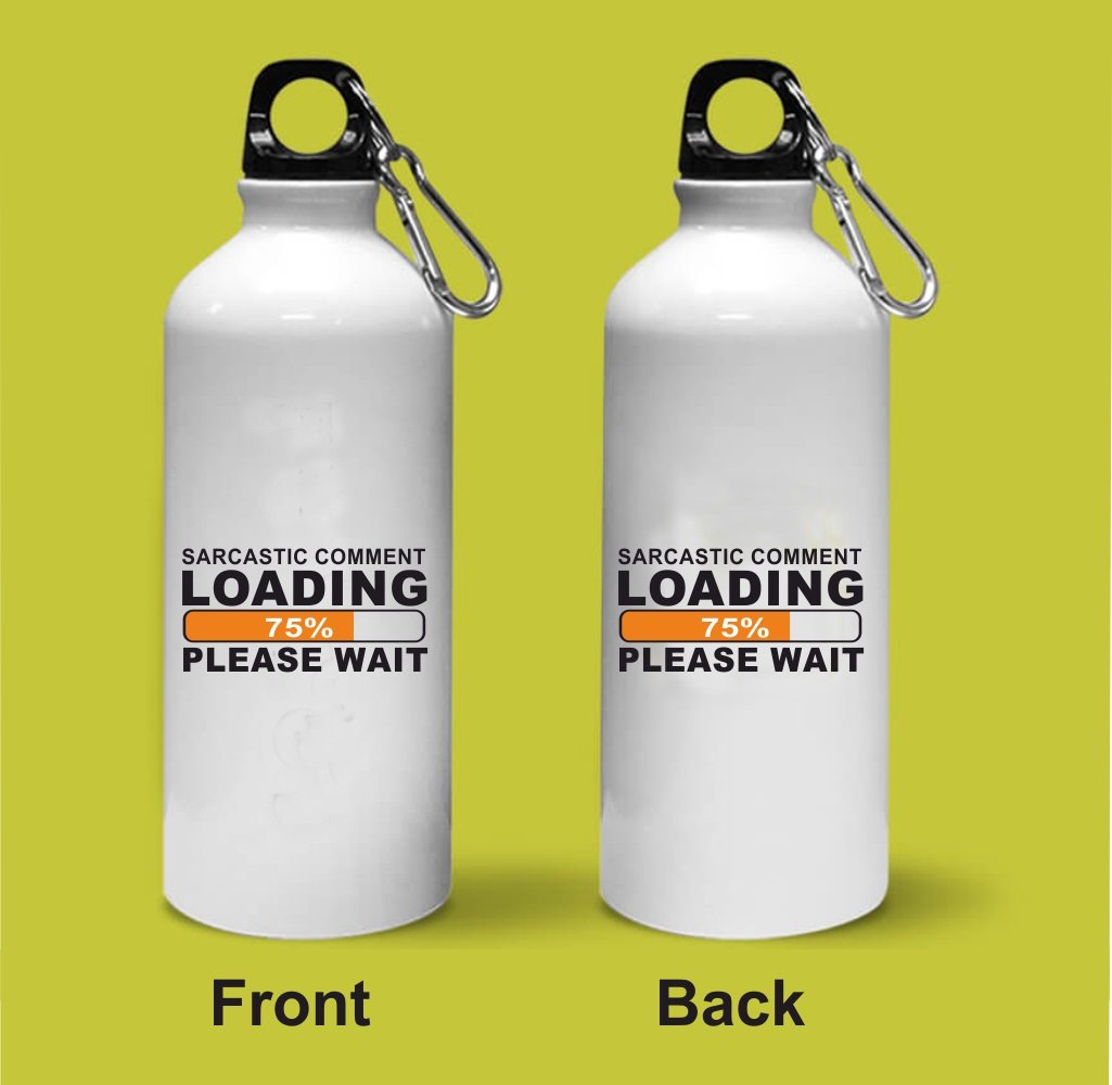 Crazy Sutra Classic Printed Quote Water Bottle/Sipper - 600Ml (SarcasticComment_Sh)-image-47