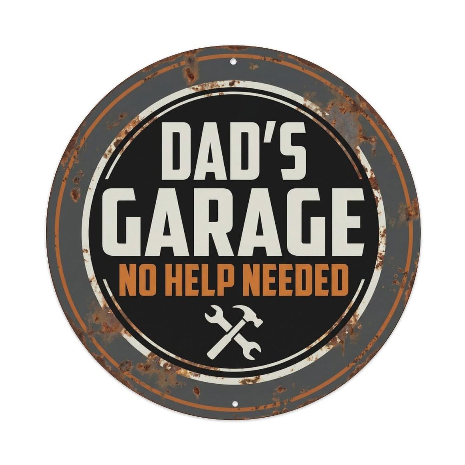 Dad Garage No Help Needed Vintage Round Man Cave Retro Slogans 1 Metal Tin Sign Plaque Wall Decor for Cafe, Club, Garden Round Metal Poster 8x8Inch