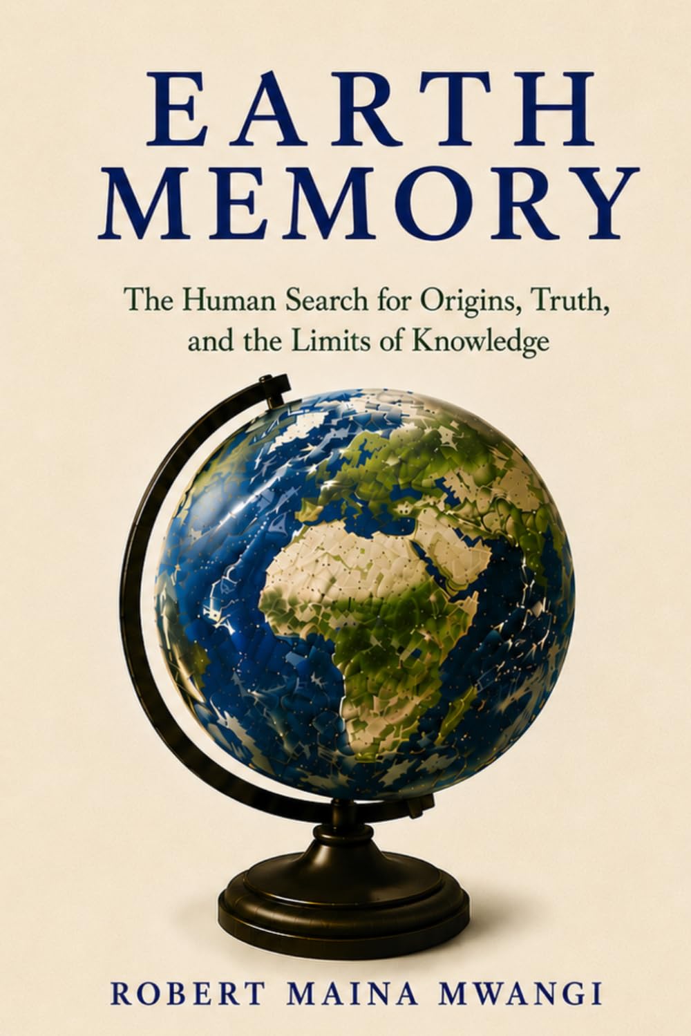 EARTH MEMORY: The Human Search for Origins, Truth, and the Limits of Knowledge (THE ORIGINAL IDENTITY SERIES)