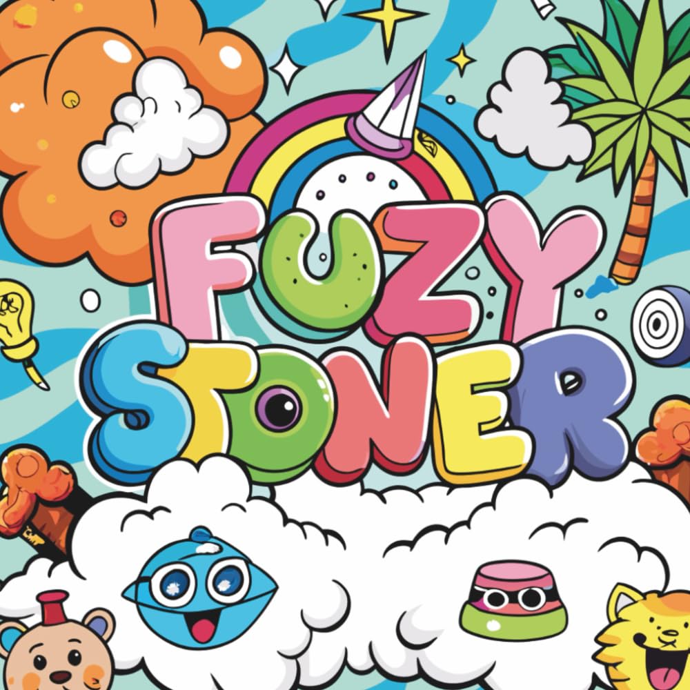 Fuzy Stoner: Adult Coloring Book Bold Easy & Trippy