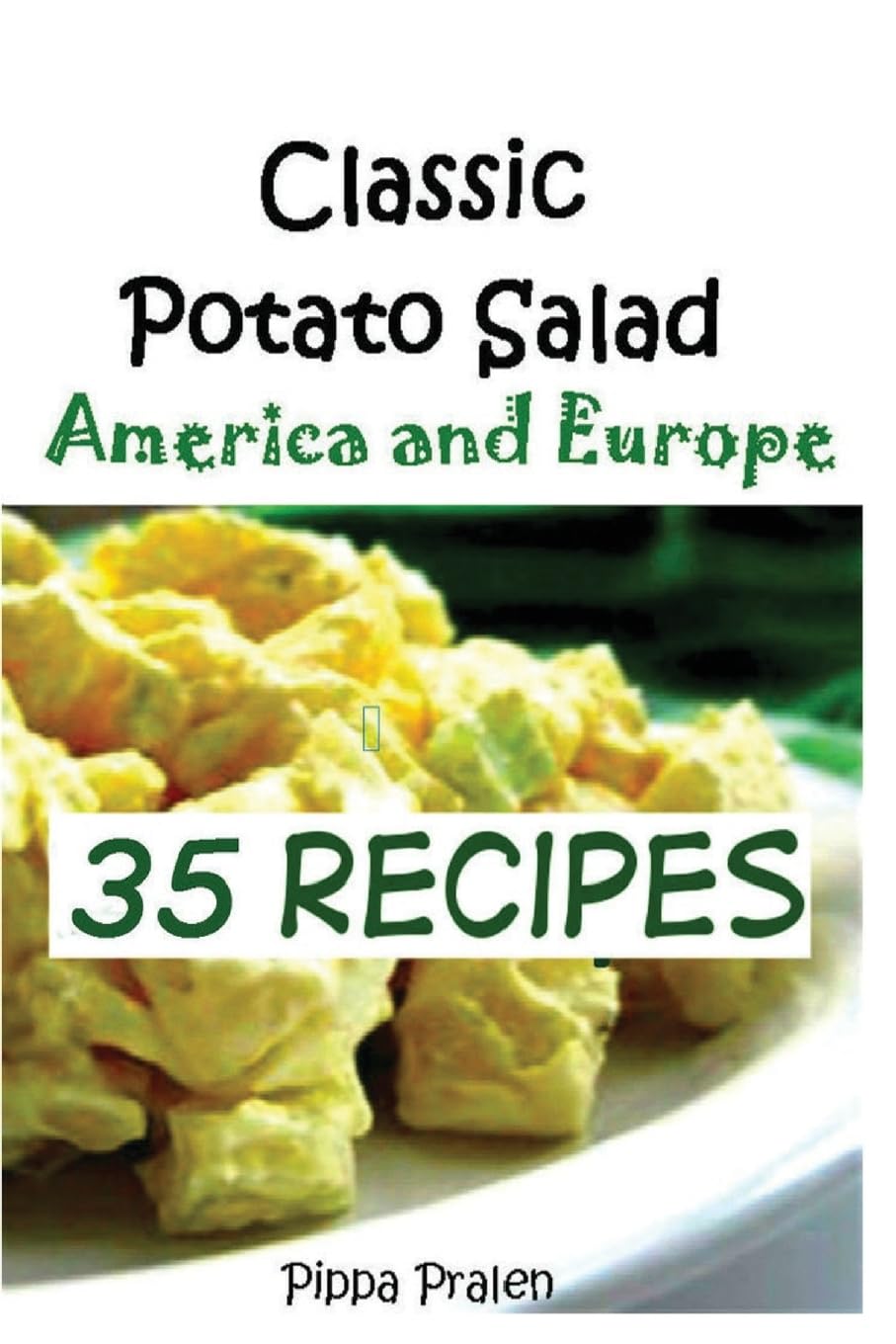 Classic Potato Salad --America and Europe: 35 Recipes
