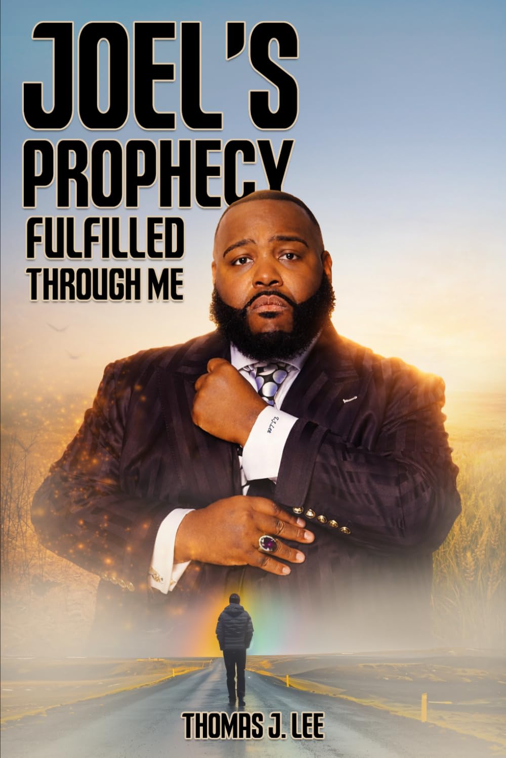Joel's Prophecy Fulfilled Through Me