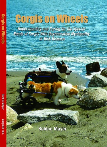 Corgis on Wheels, Understanding and Caring for the Special Needs of Corgis