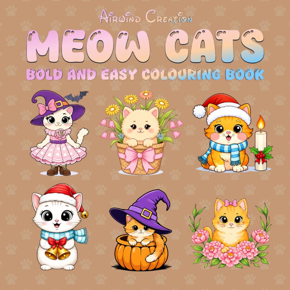 Meow Cats Coloring Book for Kids and Adults: Cute and Adorable Cat Illustrations with Bold and Easy Designs for Relaxation, Stress Relief, and Creative Fun