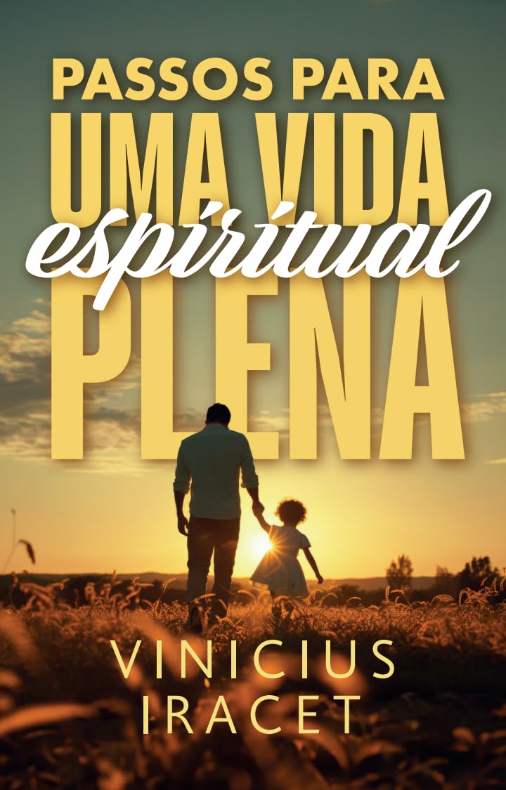 PASSOS PARA UMA VIDA ESPIRITUAL PLENA