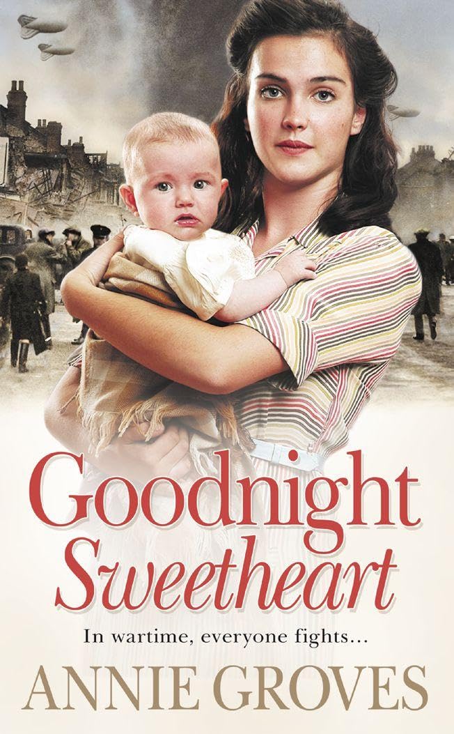 Buy Goodnight Sweetheart: In wartime, everyone fights... — BookShops.in