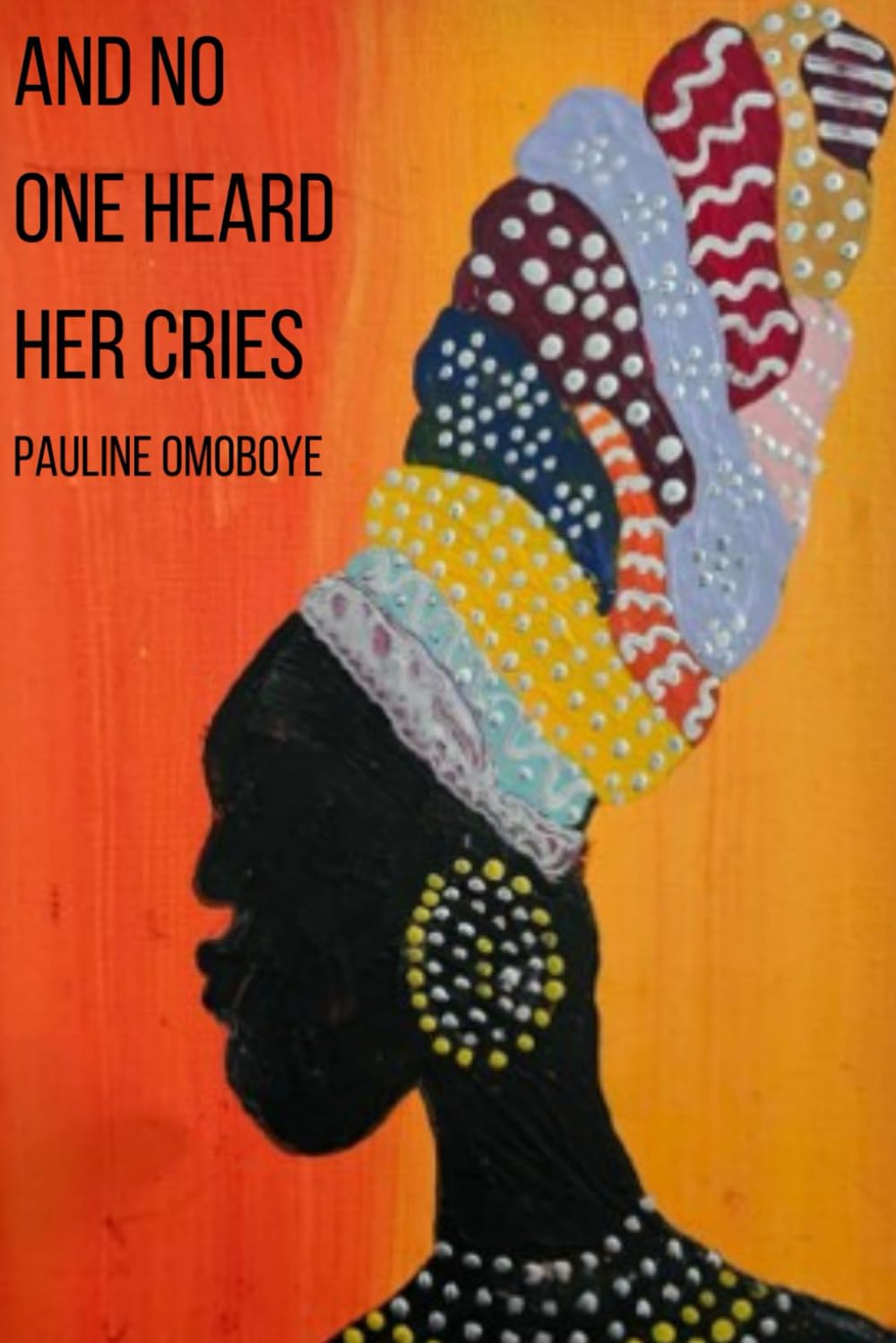 And No One Heard Her Cries