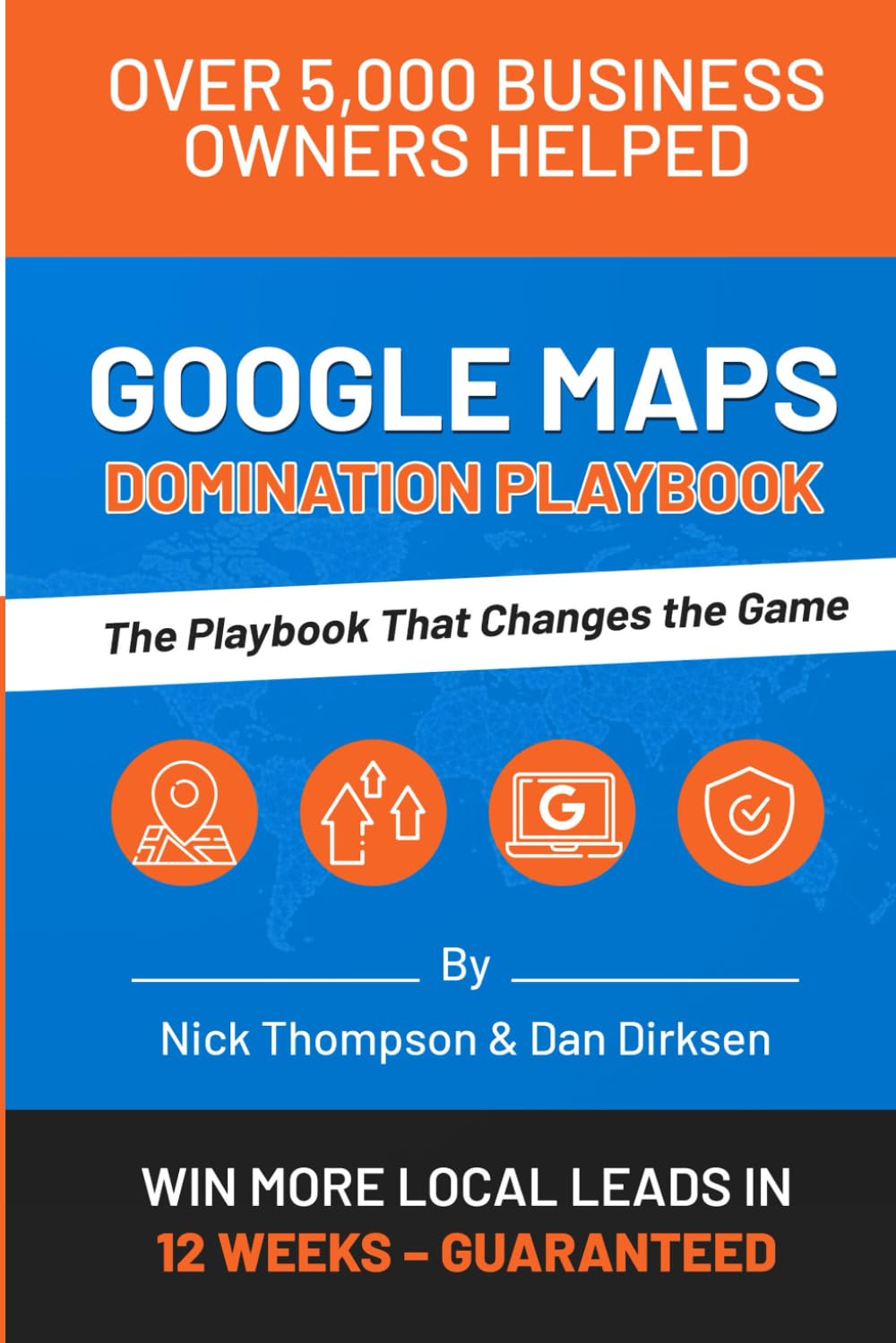 The Google Maps Domination Playbook By Digital Domination: Win More Local Leads in 12 Weeks – Guaranteed