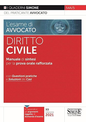 L'esame di avvocato. Diritto civile. Manuale di sintesi per la prova orale rafforzata. Con questioni pratiche e soluzioni dei casi