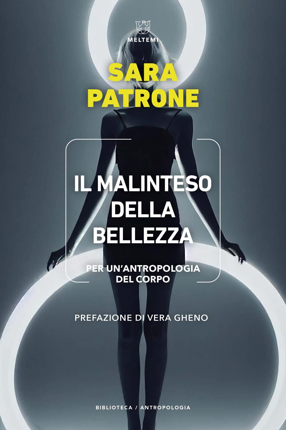 Il Malinteso Della Bellezza. Per Un'antropologia Del Corpo - 4