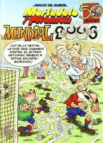 Mortadelo y Filemón. Mundial 2006 (Magos del Humor 110) (Bruguera Clásica)