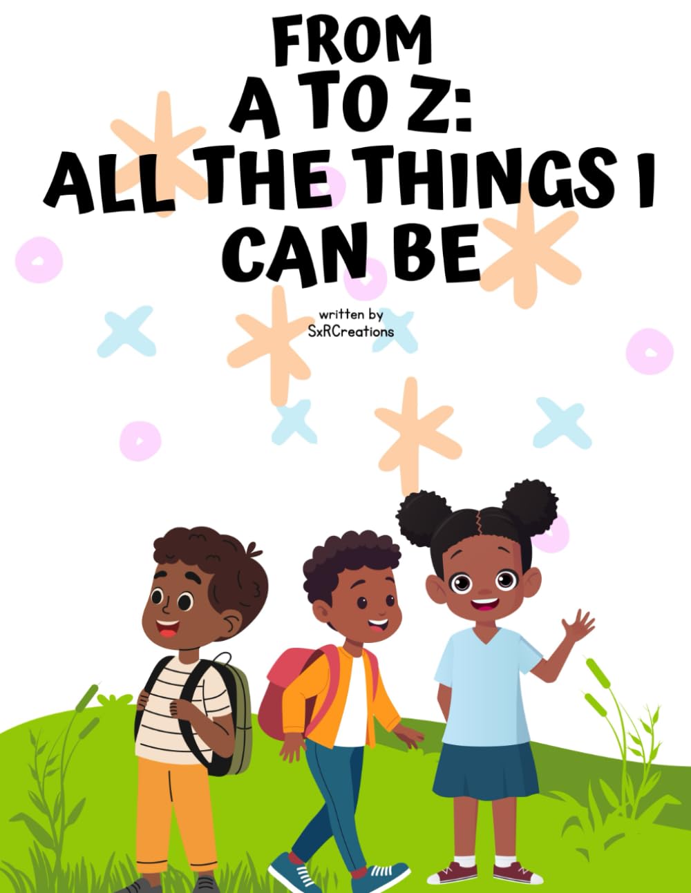 So Many Things We Can Be: from A to Z