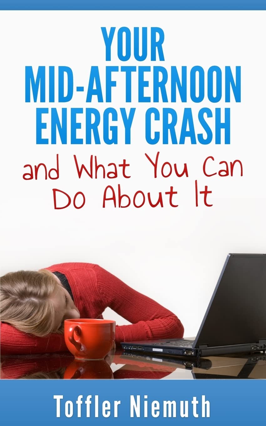 Your Mid-Afternoon Energy Crash and What You Can Do About It