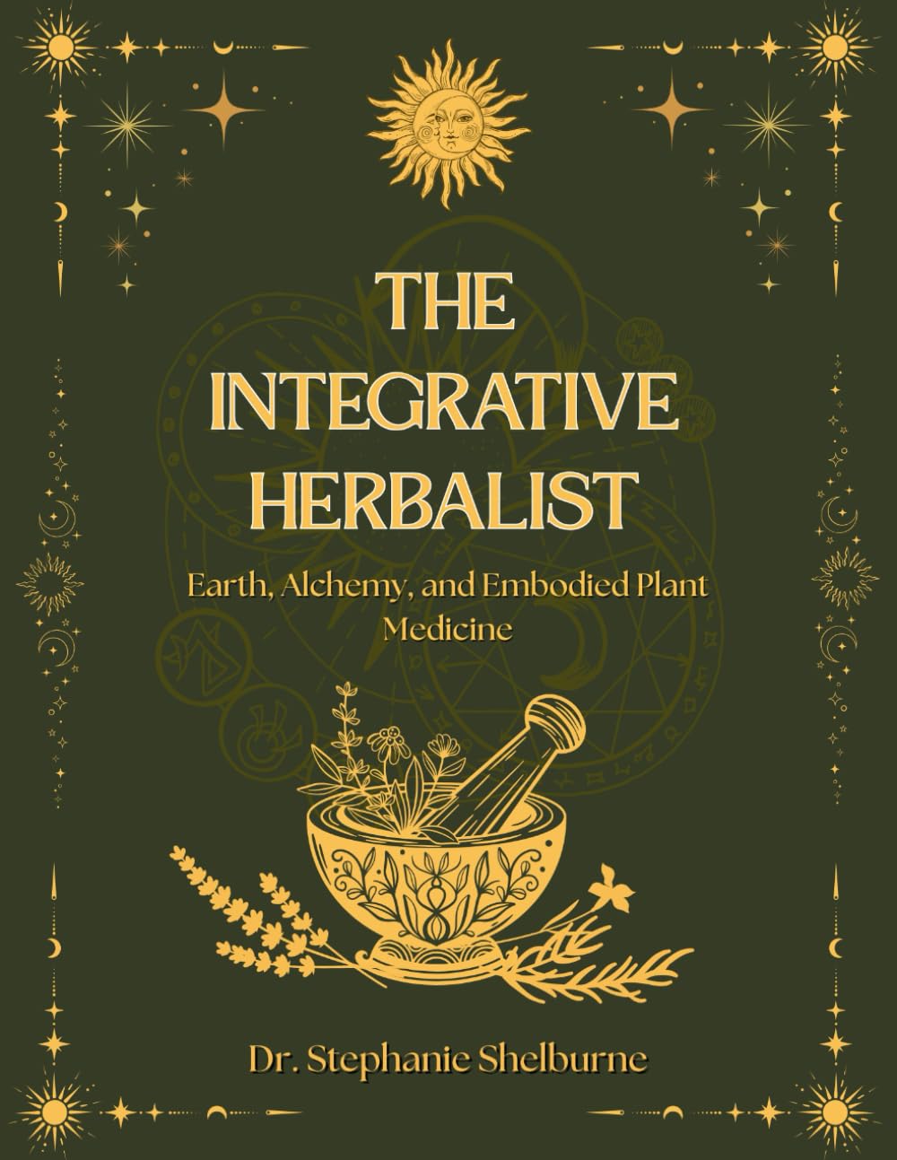 The Integrative Herbalist: Earth, Alchemy, and Embodied Plant Medicine