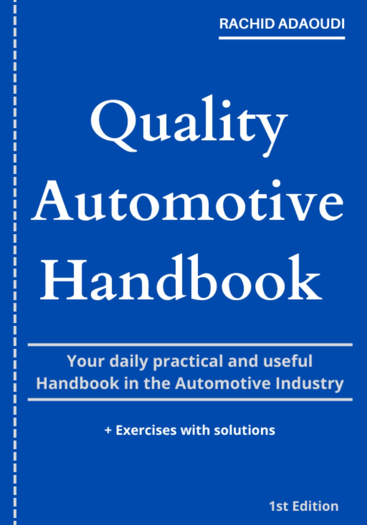 Quality Automotive Handbook: Automotive Coretools and Problem Solving: PPAP, APQP, FMEA, SPC, MSA, Reverse FMEA, 8D Problem Solving (English Edition)