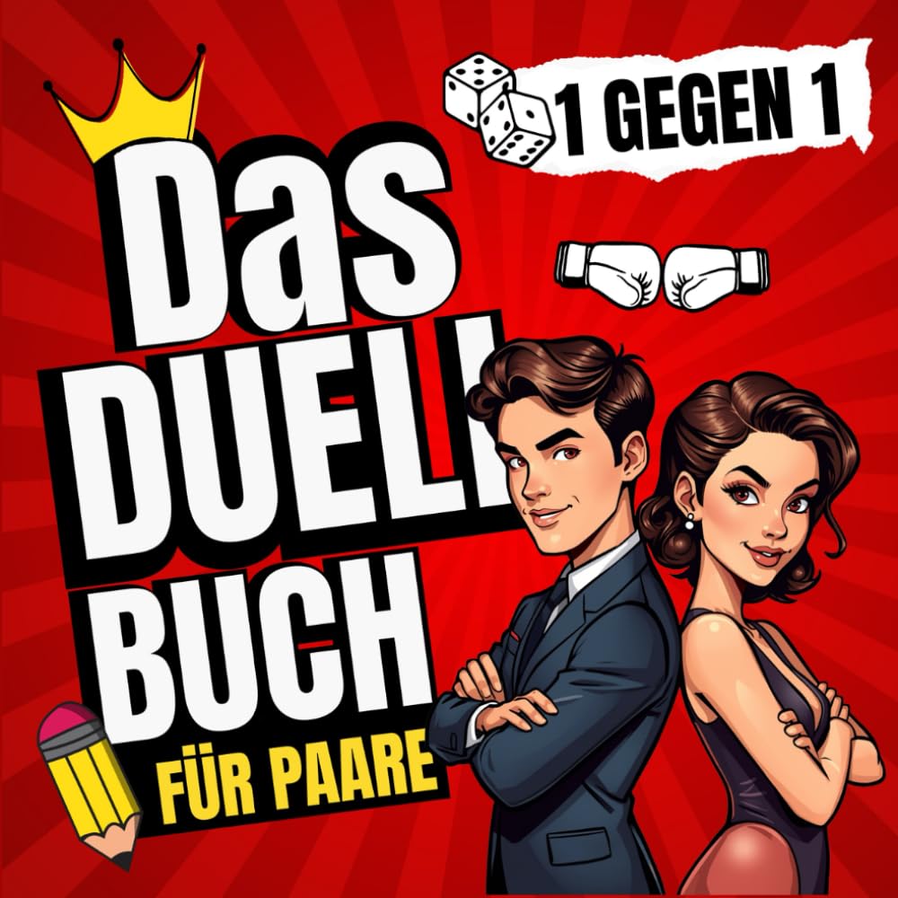Das Duell Buch 1 Gegen 1 Für Paare: Lustige Spiele & Challenges für Zwei. Das lustige Aktiv-Spiel für unvergessliche Date Nights und mehr gemeinsame Zeit in Ihrer Beziehung.