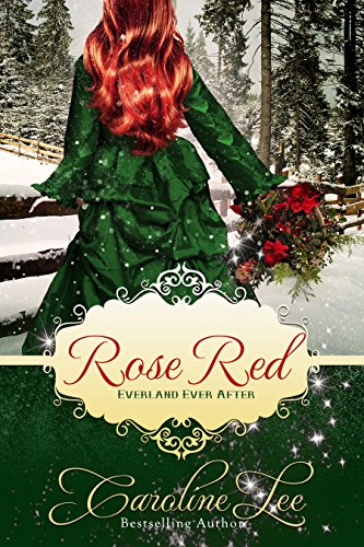 Rose Red An Everland Ever After Tale Kindle Edition By Lee Caroline Literature Fiction Kindle Ebooks Amazon Com