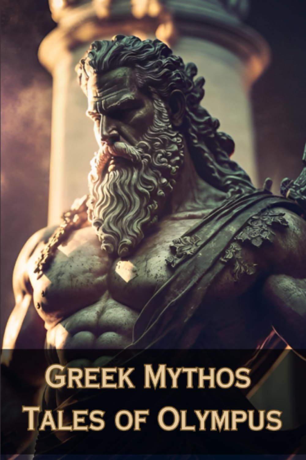Greek Mythos Tales of Olympus: Explore the captivating world of Greek mythology and the epic tales of Mount Olympus