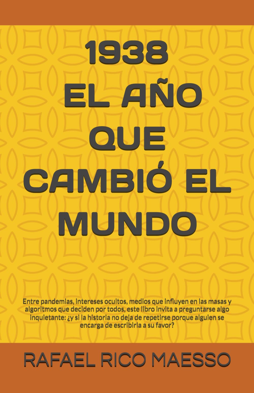 1938: EL AÑO QUE CAMBIO EL MUNDO