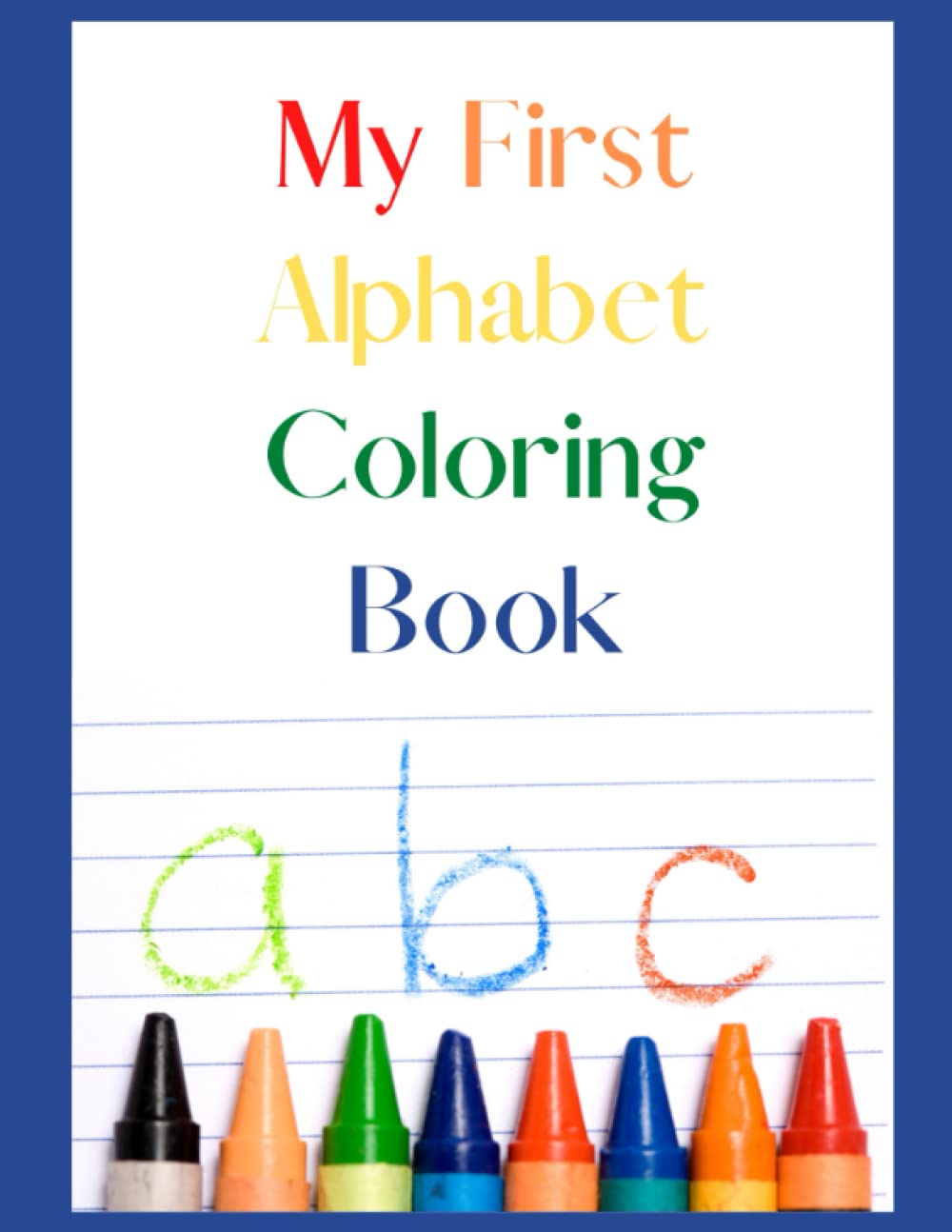 My First Alphabet Coloring Book
