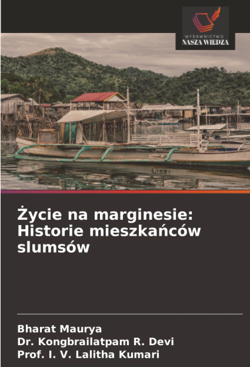 Życie na marginesie: Historie mieszkańców slumsów: Historie mieszkańców slumsów