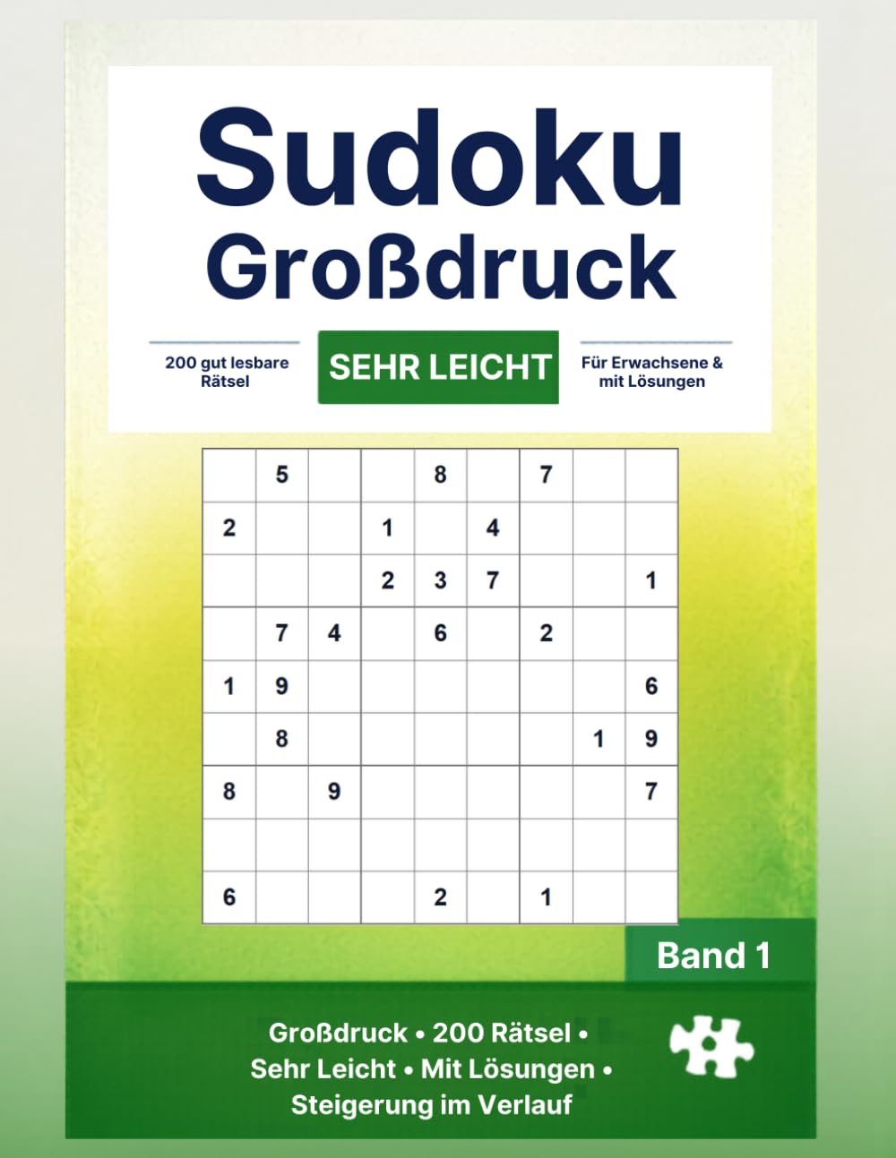 Sudoku Großdruck Sehr Leicht: 200 Rätsel mit Lösungen - Ideal für Anfänger und entspanntes Knobeln (Knobelhafen Sudoku Großdruck)