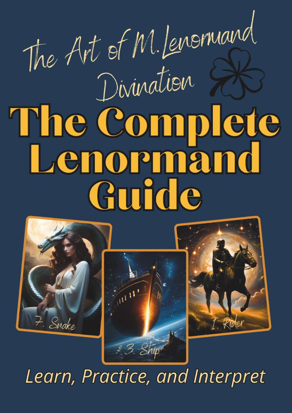 The Complete Lenormand Guide: Learn, Practice, and Interpret, M.Lenormand Workbook for Beginners, Mastering the Lenormand Oracle, A Guide to 36 Lenormand Cards, Practice, and Personal Reflection