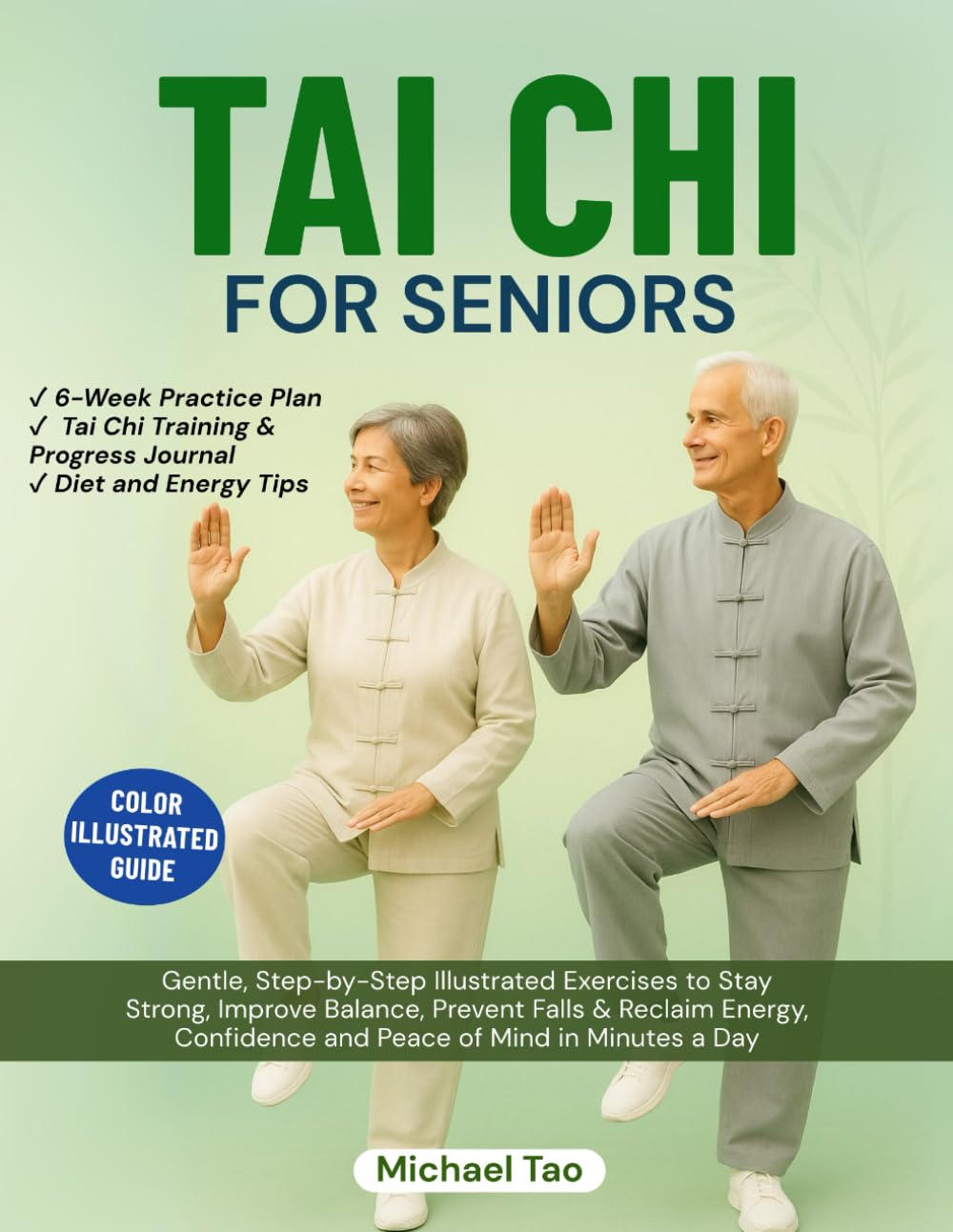 TAI CHI FOR SENIORS: Gentle, Step-by-Step Illustrated Exercises to Stay ...