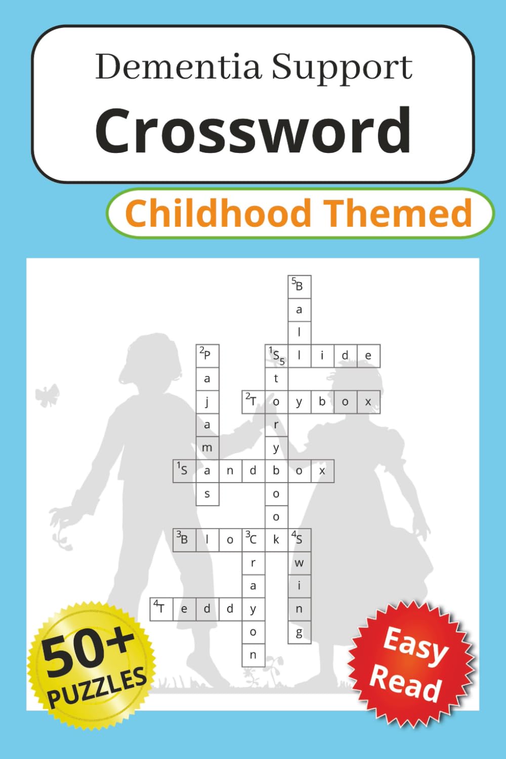 Dementia Support Crossword Childhood Themed: Crossword Puzzles for Dementia Support - Childhood Themed | Help boost cognitive functions like memory ... 112 Pages | 50+ Puzzles | Solutions Included