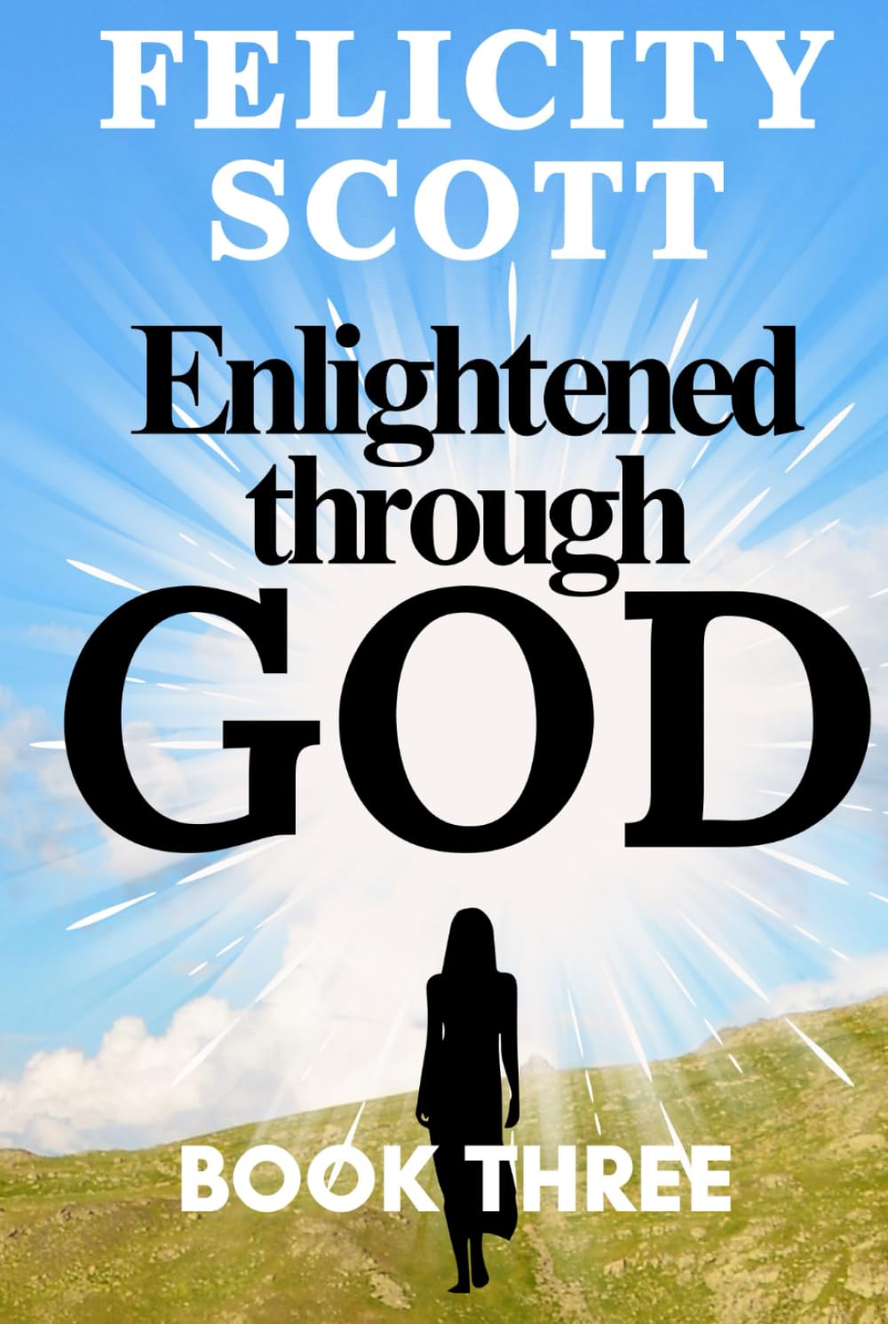 Enlightened through GOD: Book 3 (Enlightenment through GOD)