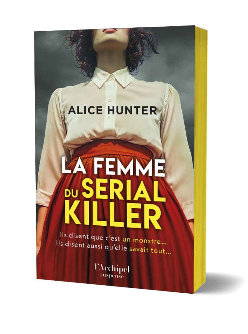 La Femme du serial killer - "​Impossible de se coucher sans savoir la fin" Olivia de Lamberterie: Alice Hunter, la nouvelle star anglaise du thriller domestique