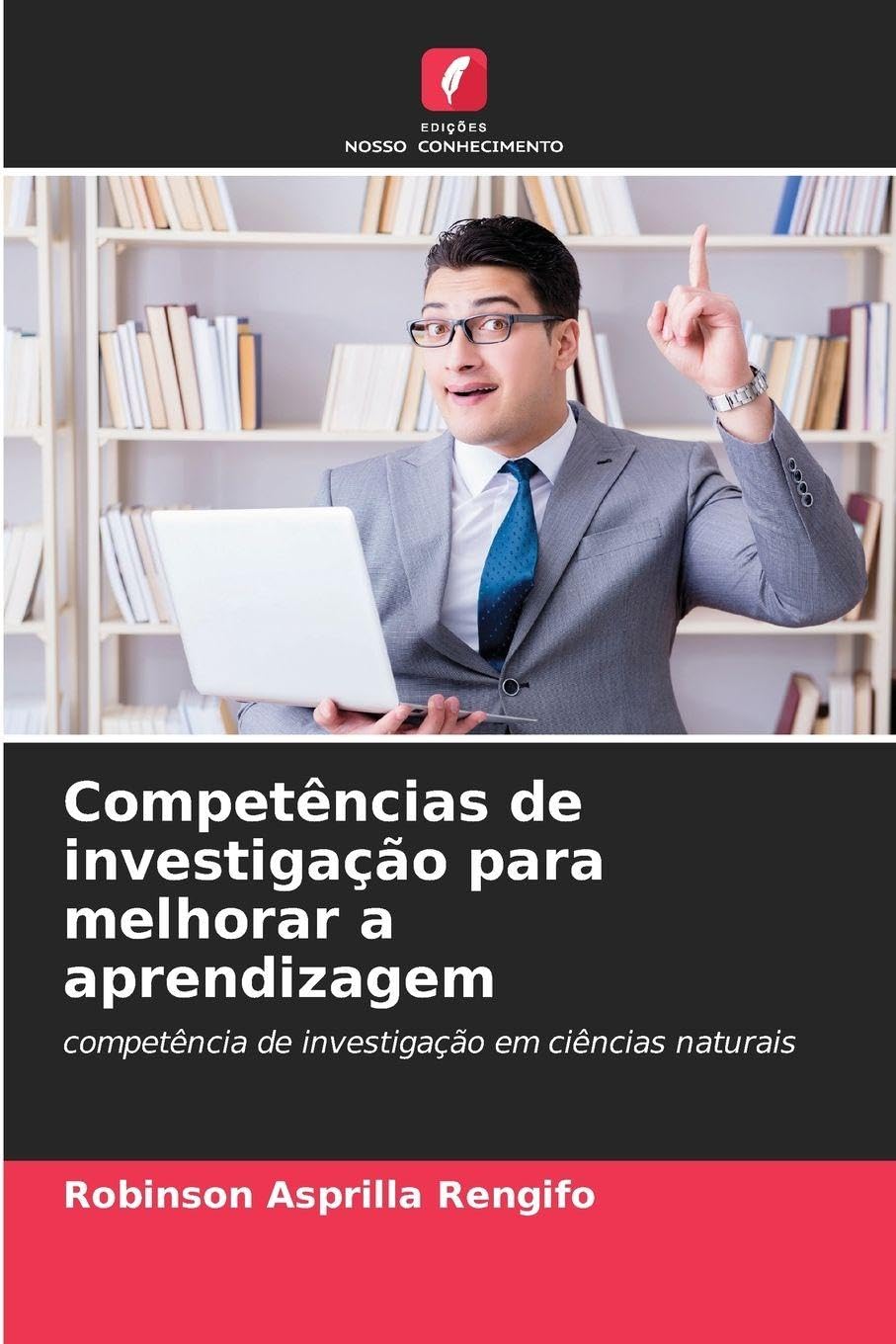 Competências de investigação para melhorar a aprendizagem: competência de investigação em ciências naturais