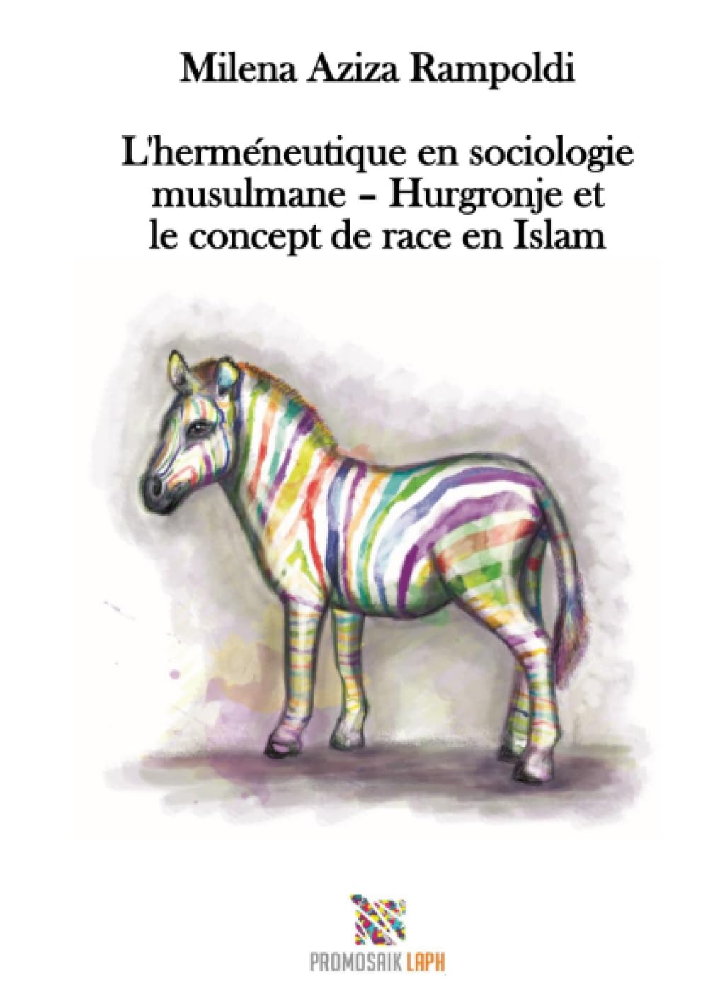L'herméneutique en sociologie musulmane – Hurgronje et le concept de race en Islam